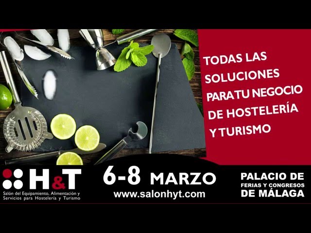 Málaga reúne a H&T Salón del Equipamiento, Alimentación y Servicios para Hostelería y Turismo