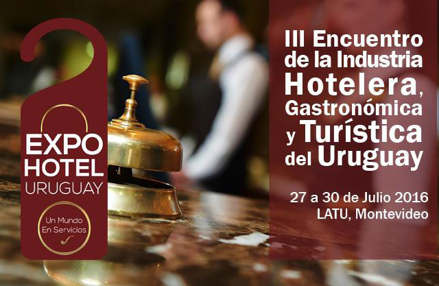 Montevideo será sede de la 3ª EXPO HOTEL en julio 2016