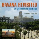 Estados Unidos: Presentan en Miami el álbum fotográfico “Havana Revisited, An Architectural Heritage”