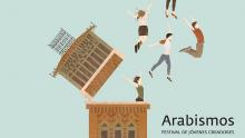 ARABISMOS, el festival de jóvenes creadores