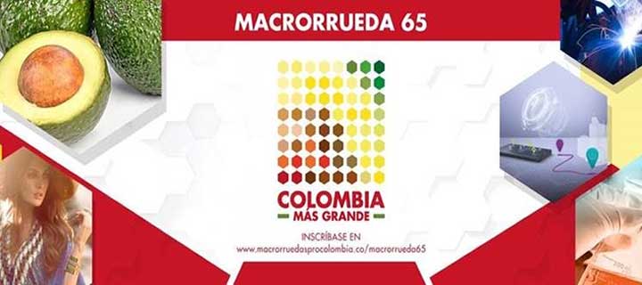 Colombia convoca a Macrorrueda 65 para 3.000 empresarios